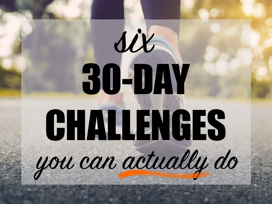 6 30-day challenges you can actually do